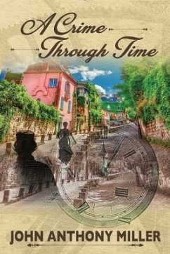 A Crime Through Time - Miller, John Anthony
