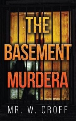The Basement Murdera - Croff, W.