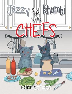 Jazzy and Rhumbi Become Chefs - Seider, Dori