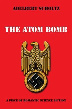 The Atom Bomb - Scholtz, Adelbert