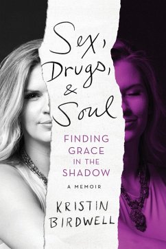 Sex, Drugs, & Soul - Birdwell, Kristin