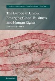 The European Union, Emerging Global Business and Human Rights - Nissen, Aleydis