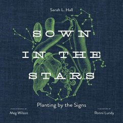 Sown in the Stars - Hall, Sarah L.; Wilson, Meg; Lundy, Ronni