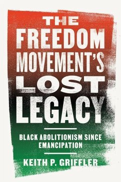The Freedom Movement's Lost Legacy - Griffler, Keith P
