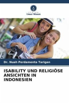 ISABILITY UND RELIGIÖSE ANSICHTEN IN INDONESIEN - Tarigan, Dr. Nuah Perdamenta