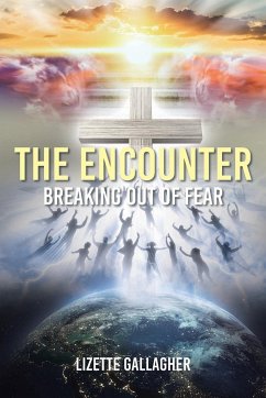 The Encounter: Breaking Out of Fear - Gallagher, Lizette