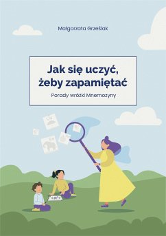 Jak się uczyć, żeby zapamiętać (eBook, ePUB) - Grzeslak, Malgorzata