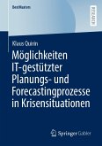 Möglichkeiten IT-gestützter Planungs- und Forecastingprozesse in Krisensituationen (eBook, PDF)