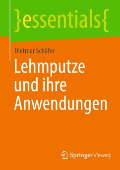 Lehmputze und ihre Anwendungen (eBook, PDF) - Schäfer, Dietmar