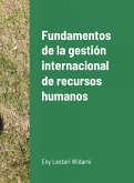 Fundamentos de la gestión internacional de recursos humanos (eBook, ePUB)
