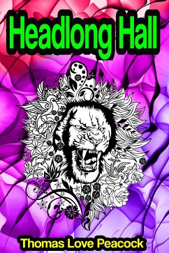 Headlong Hall (eBook, ePUB) - Love Peacock, Thomas