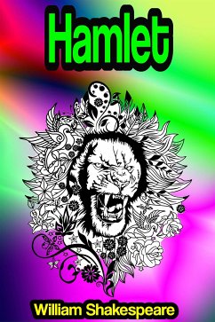 Hamlet: The Tragedy of Hamlet, Prince of Denmark (eBook, ePUB) - Shakespeare, William