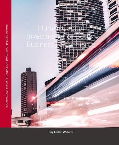 Human Capital Investment For Better Business Performance (eBook, ePUB) - Bawono, Suryaning; Lestari Widarni, Eny