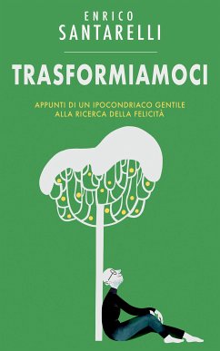 Trasformiamoci (eBook, ePUB) - Santarelli, Enrico