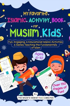 My Favorite Islamic Activity Book for Muslim Kids (eBook, ePUB) - The Sincere Seeker Kids, Collection