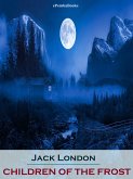 Children of the Frost (Annotated) (eBook, ePUB)