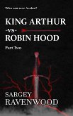 King Arthur vs Robin Hood 2 (eBook, ePUB)