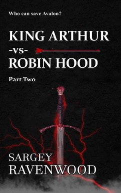 King Arthur vs Robin Hood 2 (eBook, ePUB) - Ravenwood, Sargey