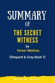 Summary of The Secret Witness By Victor Methos (eBook, ePUB)