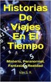 Historias De Viajes En El Tiempo: misterio, Paranormal, Fantasía y Realidad (eBook, ePUB)