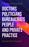 Doctors Politicians Bureaucrats People And Private Practice (eBook, ePUB)