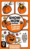 Show-How Guides: Pumpkin Carving (eBook, ePUB)
