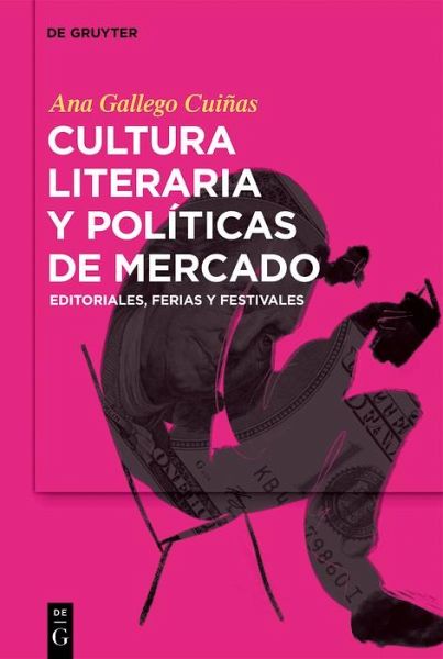 Cultura literaria y políticas de mercado (eBook, ePUB)