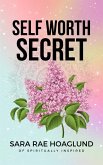 The Self Worth Secret (eBook, ePUB)