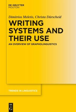 Writing Systems and Their Use (eBook, ePUB) - Meletis, Dimitrios; Dürscheid, Christa