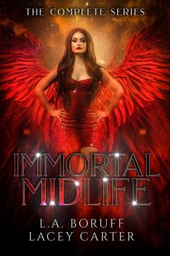An Immortal Midlife The Complete Series (eBook, ePUB) - Boruff, L. A.; Carter, Lacey