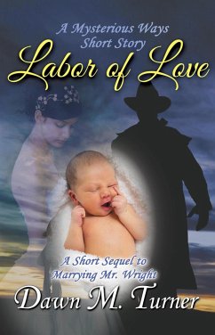 Cover Labor of Love (Mysterious Ways Short Stories, #1) (eBook, ePUB)