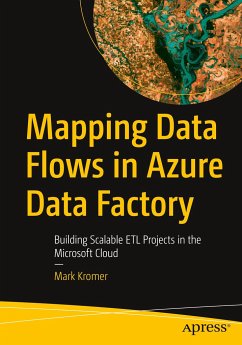 Mapping Data Flows in Azure Data Factory - Kromer, Mark