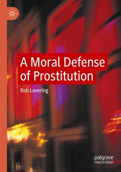A Moral Defense of Prostitution - Lovering, Rob