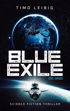 Blue Exile: Die Jagd - Leibig, Timo