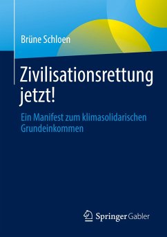 Zivilisationsrettung jetzt! - Schloen, Brüne