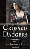 Crossed Daggers (The Assassin's Kiss, #1) (eBook, ePUB) Crossed Daggers (The Assassin's Kiss, #1) (eBook, ePUB)