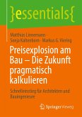 Preisexplosion am Bau ¿ Die Zukunft pragmatisch kalkulieren