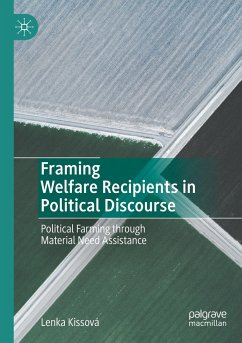 Framing Welfare Recipients in Political Discourse - Kissová, Lenka