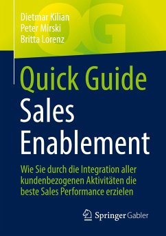 Quick Guide Sales Enablement - Kilian, Dietmar;Mirski, Peter;Lorenz, Britta