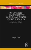 Internalized Homonegativity Among Same Gender Loving Black Men (eBook, ePUB)