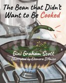 The Bean That Didn't Want to Be Cooked (eBook, ePUB)