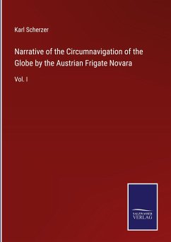 Narrative of the Circumnavigation of the Globe by the Austrian Frigate Novara - Scherzer, Karl