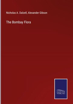 The Bombay Flora - Dalzell, Nicholas A.; Gibson, Alexander