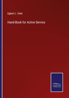 Hand-Book for Active Service - Viele, Egbert L.