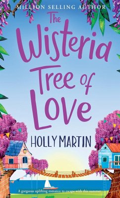 The Wisteria Tree of Love - Martin, Holly