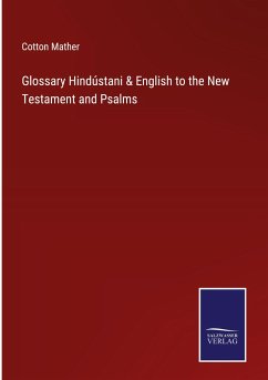 Glossary Hindústani & English to the New Testament and Psalms - Mather, Cotton