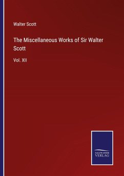 The Miscellaneous Works of Sir Walter Scott - Scott, Walter