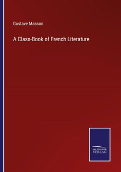 A Class-Book of French Literature - Masson, Gustave