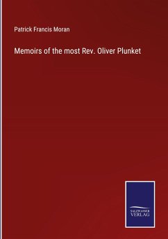 Memoirs of the most Rev. Oliver Plunket - Moran, Patrick Francis