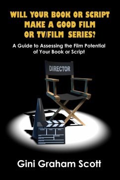Will Your Book or Script Make a Good Film or TV/Film Series (eBook, ePUB) - Scott, Gini Graham